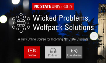 NC State Wicked Problems, Wolfpack Solutions a fully online course for incoming NC State students.